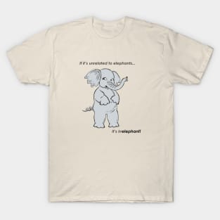 Irrelephant T-Shirt